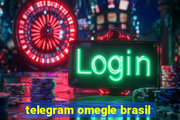 telegram omegle brasil